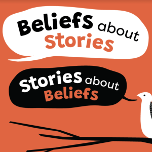 Beliefs About Stories & Stories About Beliefs